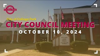 City of College Park  City Council Meeting  October 10 2024 [upl. by Lexy]