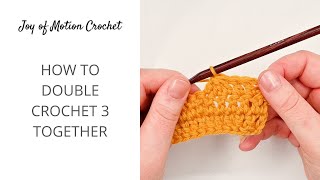 How to dc3tog in Crochet  Double Crochet 3 Together [upl. by Anoli]