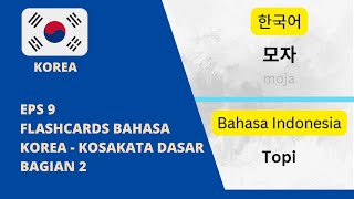 Eps 9  Flashcards Bahasa Korea Kosakata Dasar Bagian 2 [upl. by Onaicul]