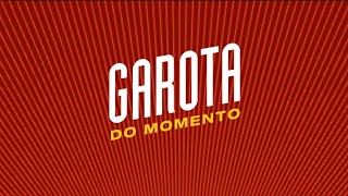 Garota do Momento  Confira a abertura alternativa da nova novela das 6 [upl. by Cam]