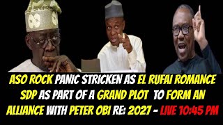 TINUBU PANIC STRICKEN AS EL RUFAI ROMANCE SDP AS PART OF A GRAND PLOT TO TEAM UP WITH OBI RE 2027 [upl. by Chappelka993]