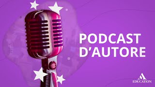 Podcast dAutore il progetto Mondadori Education che porta a scuola i podcast di qualità [upl. by Anitsrik]