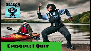 PODCAST VIDEO DeaconLive  I Quit [upl. by Tonneson158]