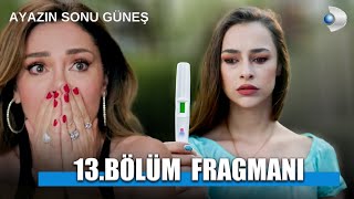 AYAZIN SONU GÜNEŞ 13BÖLÜM FRAGMANI  GÜNEŞ HAMİLE  FİNAL [upl. by Enymsaj963]