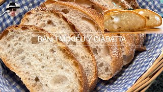 BÁNH MÌ Ý CIABATTA với bột cái Biga [upl. by Nojad]