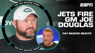 🚨 The Jets FIRE general manager Joe Douglas 🚨  The Pat McAfee Show [upl. by Ellenod628]