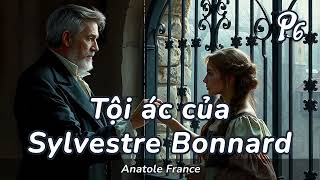 356 Truyện vừa Tội ác của Sylvestre Bonnard P6  Anatole France 1881  Excalibear Audiobook [upl. by Oileve538]