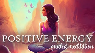 Positive Energy 10 minute Guided Meditation [upl. by Enirod]