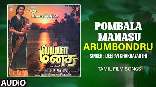 Arumbondru Audio Song  Tamil Movie Pombala Manasu  RaghuvaranRanjani  Rathina Suriyan [upl. by Nort789]