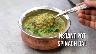 Instant Pot Spinach Dal [upl. by Einyaj]