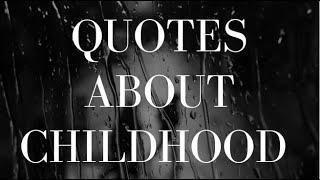 quotes about childhood  nostalgic quotes about childhood  Life Triumph  calm motivation [upl. by Shimberg]