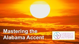 How to Do an Alabama Accent from Neuro Acting [upl. by Anaela]