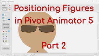 Positioning Figures in Pivot Animator 5  Part 2 [upl. by Charlet]