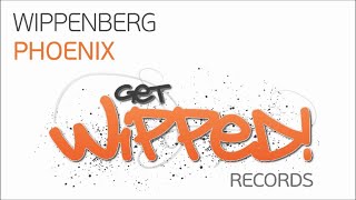 Wippenberg  Phoenix Get Wipped Records [upl. by Ahsenak]