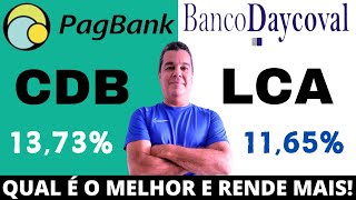 CDB PRÉ 1373 AO ANO DO PAGBANK OU LCA PRÉ 1165 AO ANO DO DAYCOVAL E QUAL O MELHOR INVESTIMENTO [upl. by Luthanen506]