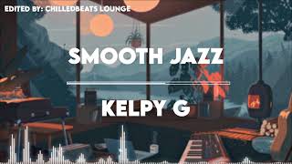 Smooth Jazz  Kelpy G Extended slowed  reverb 8D [upl. by Mullins651]