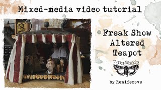 Freak Show  Altered Teapot by Reniferove [upl. by Assertal]