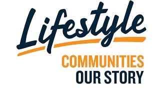 The Lifestyle Communities Story [upl. by Helas]