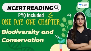 Biodiversity and Conservation  One Day One Chapter  NCERT Reading  PYQ Included  Komal Yadav [upl. by Janice]