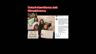 Greta Antisemitismus statt Klimaaktivismus [upl. by Attelrak]