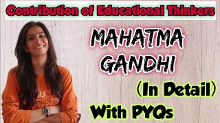 Mahatma Gandhi  Contribution of Educational Thinkers  BEd  MEd  UGC NET  Inculcate Learning [upl. by Aihtak]