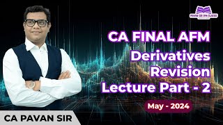 Derivative Revision Part 2 CA Final AFM May 2024 [upl. by Eatnwahs138]