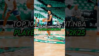 Top 100 Current NBA Players In NBA 2K25 edit nba shorts [upl. by Ludmilla]