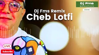 Cheb Lotfi X Dj Fms Rani Mdamer Remix [upl. by Sigler]