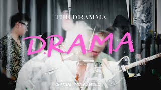 The Dramma  DRAMA Official Music Video [upl. by Dyann307]