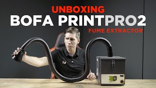 Unboxing the PrintPro2 Fume Extractor from BOFA Whats in the box [upl. by Allegra]