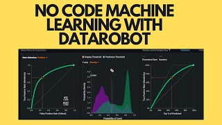 DataRobot Tutorial For Beginners  No Code Machine Learning [upl. by Pooi]