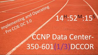 CCNP Data Center 350601 DCCOR Implementing and Operating  Pre CCIE [upl. by Ynnelg]