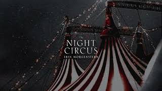 the night circus a playlist  classical amp instrumental music [upl. by Erb201]