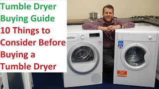 Tumble Dryer Buying Guide 10 Things to Consider Before Buying a Tumble Dryer [upl. by Ema]