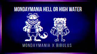 MONDAYMANIA HELL OR HIGH WATER  MONDAYMANIA X BIBULUS REMIX UNDERGARF X SPONGESWAP [upl. by Ahsieyt]