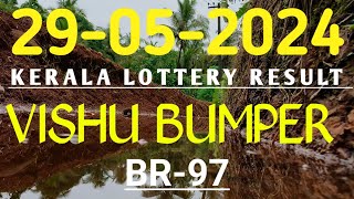 VISHU BUMPER 2024 BR97 KERALA LOTTERY RESULT 29052024 [upl. by Grantham]