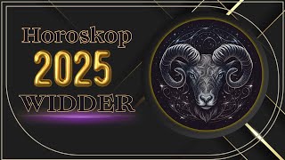 Widder  2025  Horoskop für Widder 2025 viel Glück und Wohlstand [upl. by Acsicnarf930]