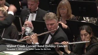 Walnut Creek Concert Band Holiday Concert 2015 [upl. by Elspeth537]