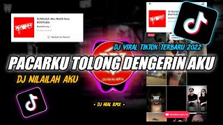 DJ Pacarku Tolong Dengerin Aku Remix Viral TikTok Terbaru 2023 DJ Nilailah Aku [upl. by Olnek]