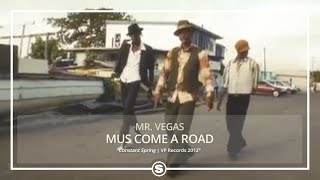 Mr Vegas  Mus Come A Road [upl. by Hauser]