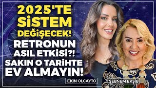 Sakın O Tarihte Ev Almayın 2025te Sistem Değişecek Retronun Asıl Etkisi  Şebnem Ekşib [upl. by Yoko]