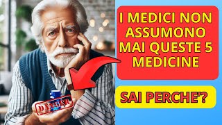 I medici NON prendono MAI questi 5 farmaci [upl. by Federica]