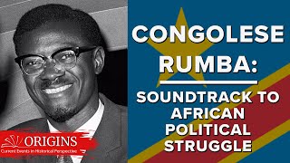 Congolese Rumba Soundtrack to African Political Struggle [upl. by Had]