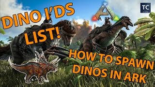 ARK DINO IDs  ARK DINO IDs LIST FOR ADMINS  HOW TO SPAWN DINOS XBOX  PS4  PC [upl. by Shapiro]