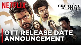 GOAT 2024 Movie  OTT Release Date  Thalapathi Vijay  Netflix New Movie [upl. by Lime]