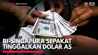 RISingapura Sepakat Tinggalkan Dolar AS  IDX CHANNEL [upl. by Gelb]