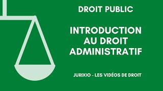 Le droit administratif introduction définition [upl. by Steinway]