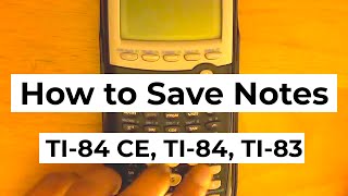 How to put notes and save them on your TI 84 Plus CE TI 84 or TI 83 graphing calculator [upl. by Nnoj870]