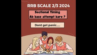 SECTIONAL TIMING II IBPS RRB SCALE 23 2024 II Lets study now II Dont miss it [upl. by Taimi275]