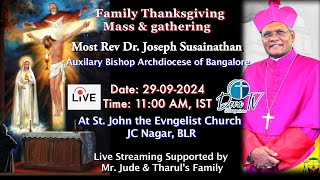 Family Thanksgiving Mass by Bishop JSusainathan 29092024 at 1100 AM John the Evangelist Church [upl. by Orwin541]